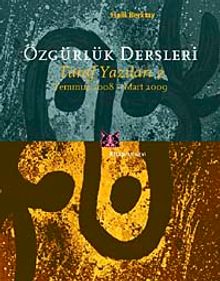 Özgürlük Dersleri & Taraf Yazıları-2 Temmuz 2008-Mart 2009