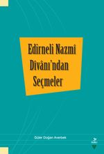 Edirneli Nazmi Divanı'ndan Seçmeler