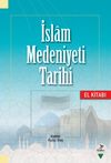 İslam Medeniyeti Tarihi El Kitabı