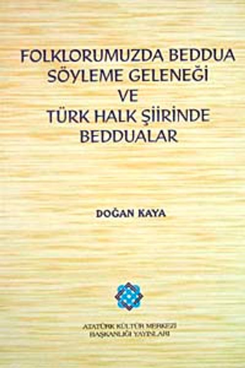 Folklorumuzda Beddua Söyleme Geleneği ve Türk Halk Şiirinde Beddualar