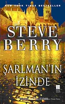 Şarlman'ın İzinde - Steve Berry