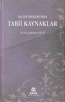 İslam Hukukunda Tabii Kaynaklar