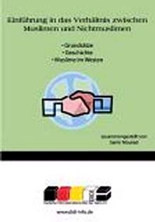 Einführung in das Verhältnis zwischen Muslimen und Nichtmuslime