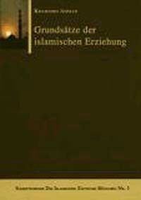 Grundsätze der islamischen Erziehung (K. Ahmad)