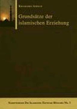 Grundsätze der islamischen Erziehung (K. Ahmad)