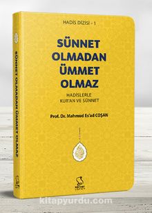 Sünnet Olmadan Ümmet Olmaz (Cep Boy) - Prof. Dr. Mahmud Esad Coşan