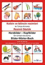 Kalbin ve Bilincin Resimleri / Ein türksch-deutsches Bilderwörterbuch