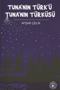 Tuna’nın Türk’ü Tuna’nın Türküsü