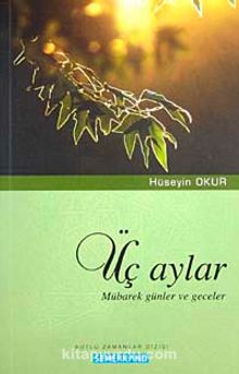Üç Aylar & Mübarek Günler ve Geceler - Hüseyin Okur