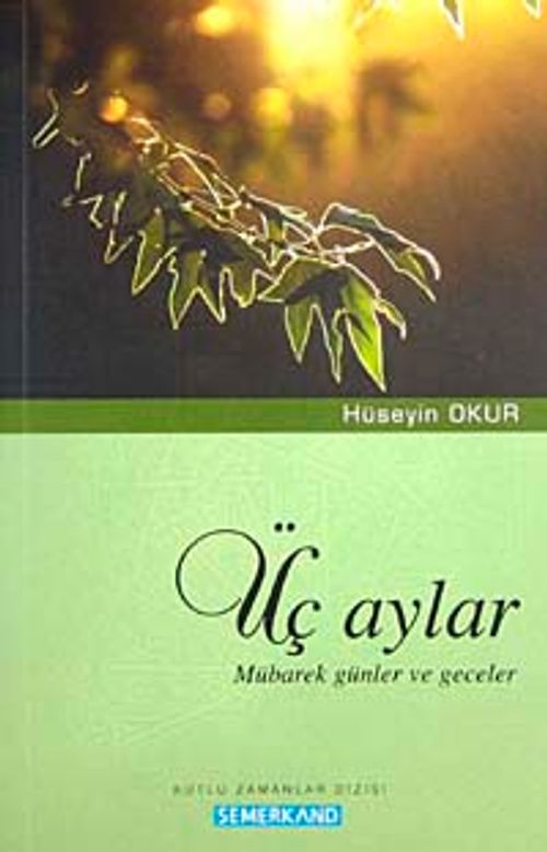 Üç Aylar & Mübarek Günler ve Geceler