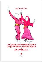 Doğmanın Karanlığında Düşüncenin Aydınlığına Alevilik-1