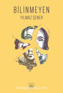 Bilinmeyen - Yılmaz Şener