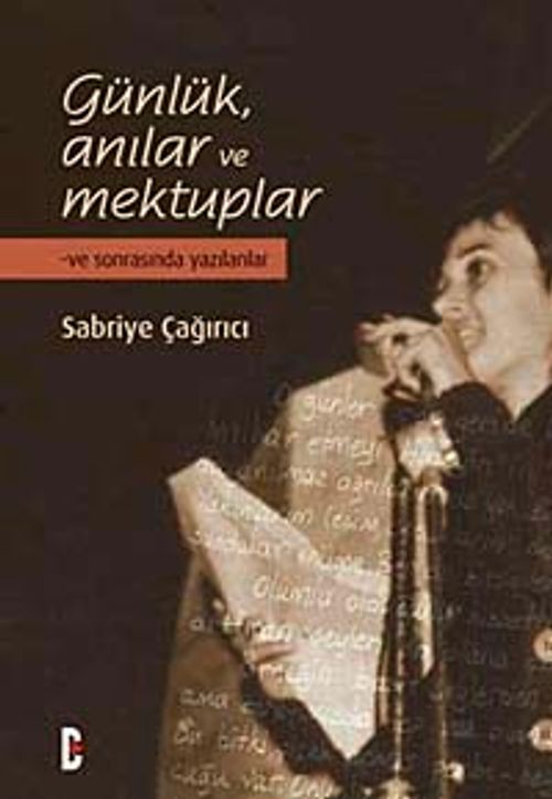 Günlük Anılar ve Mektuplar & Ve Sonrasında Yazılanlar