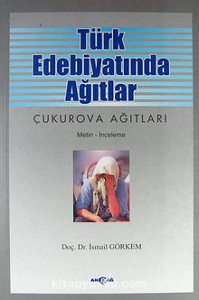 Türk Edebiyatında Ağıtlar & Çukurova Ağıtları