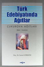 Türk Edebiyatında Ağıtlar & Çukurova Ağıtları