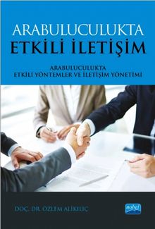 Arabuluculukta Etkili İletişim & Arabuluculukta Etkili Yöntemler ve İletişim Yönetimi