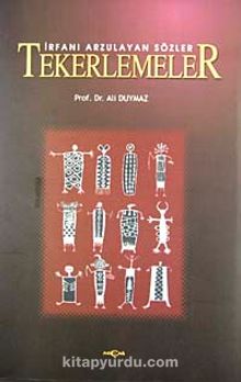 Tekerlemeler İrfanı Arzulayan Sözler - Dr. Ali Duymaz
