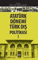 Atatürk Dönemi Türk Dış Politikası 1