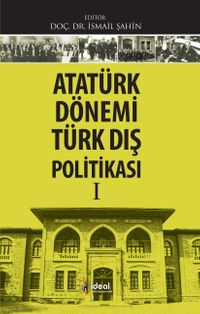 Atatürk Dönemi Türk Dış Politikası 1