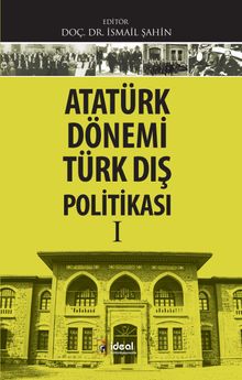 Atatürk Dönemi Türk Dış Politikası 1