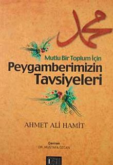 Mutlu Bir Toplum İçin Peygamberimizin Tavsiyeleri