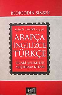Arapça-İngilizce-Türkçe Ticari Kelimeler Alıştırma Kitabı