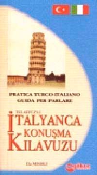 Telafuzlu İtalyanca Konuşma Kitabı