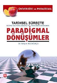 Tarihsel Süreçte Paradigmal Dönüşümler & Sosyo Kültürel / Sosoyo Politik / Sosoyo Ekonomik