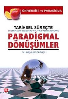 Tarihsel Süreçte Paradigmal Dönüşümler & Sosyo Kültürel / Sosoyo Politik / Sosoyo Ekonomik