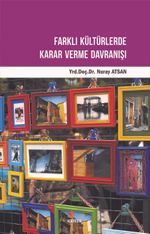 Farklı Kültürlerde Karar Verme Davranışı