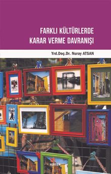 Farklı Kültürlerde Karar Verme Davranışı