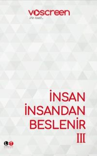 İnsan İnsandan Beslenir 3
