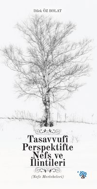 Tasavvufi Perspektifte Nefs ve İlintileri