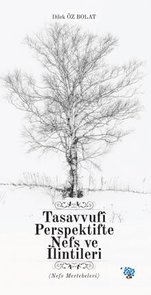 Tasavvufi Perspektifte Nefs ve İlintileri