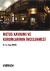 Metus Kavramı ve Kurumlarının İncelenmesi