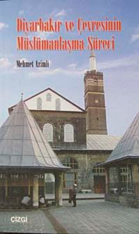 Diyarbakır ve Çevresinin Müslümanlaşma Süreci