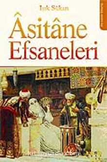 Asitane Efsaneleri - Işık Sükan