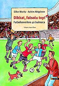Dikkat, Falsolu Top! & Futbolseverlerle 40 Bulmaca