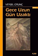Gece Uzun Gün Uzaktı