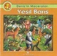 Yeşil Barış / Denizin Maceraları