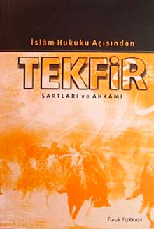 İslam Hukuku Açısından Tekfir Şartları ve Ahkamı