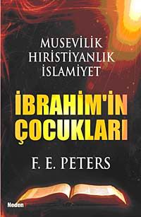 İbrahim'in Çocukları & Musevilik Hıristiyanlık İslamiyet