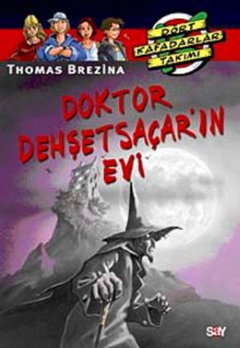 Doktor Dehşetsaçar'ın Evi / Dört Kafadarlar Takımı (Özel Serüven:2)