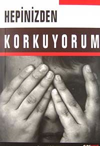 Hepinizden Korkuyorum