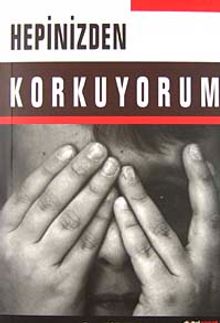 Hepinizden Korkuyorum