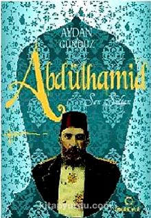 Abdülhamid Son Sultan / Roma Sultanları-1