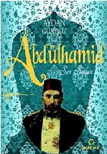 Abdülhamid Son Sultan / Roma Sultanları-1