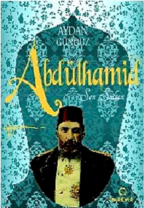 Abdülhamid Son Sultan / Roma Sultanları-1