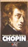 Chopin &amp; Romantik Müzik Dehası