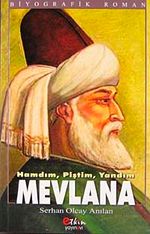 Hamdım, Piştim, Yandım Mevlana